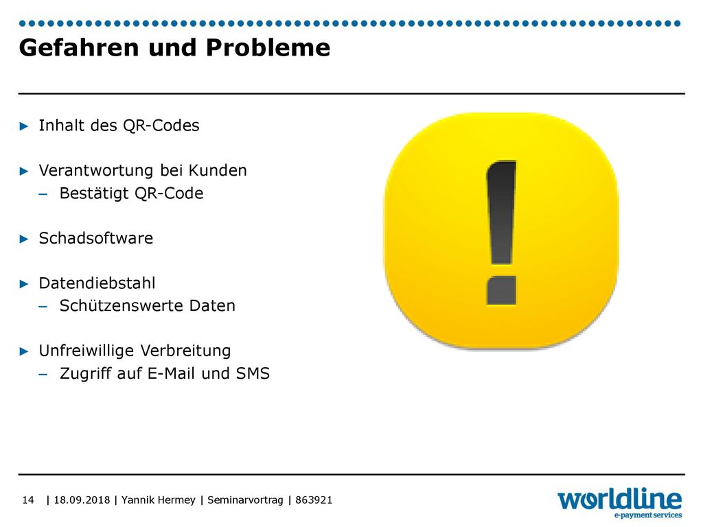 Gefahren und Probleme Inhalt des QR-Codes Verantwortung bei Kunden
