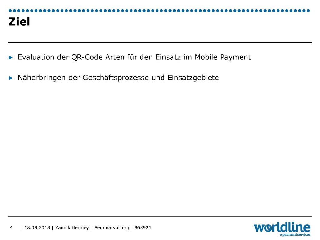 Ziel Evaluation der QR-Code Arten für den Einsatz im Mobile Payment