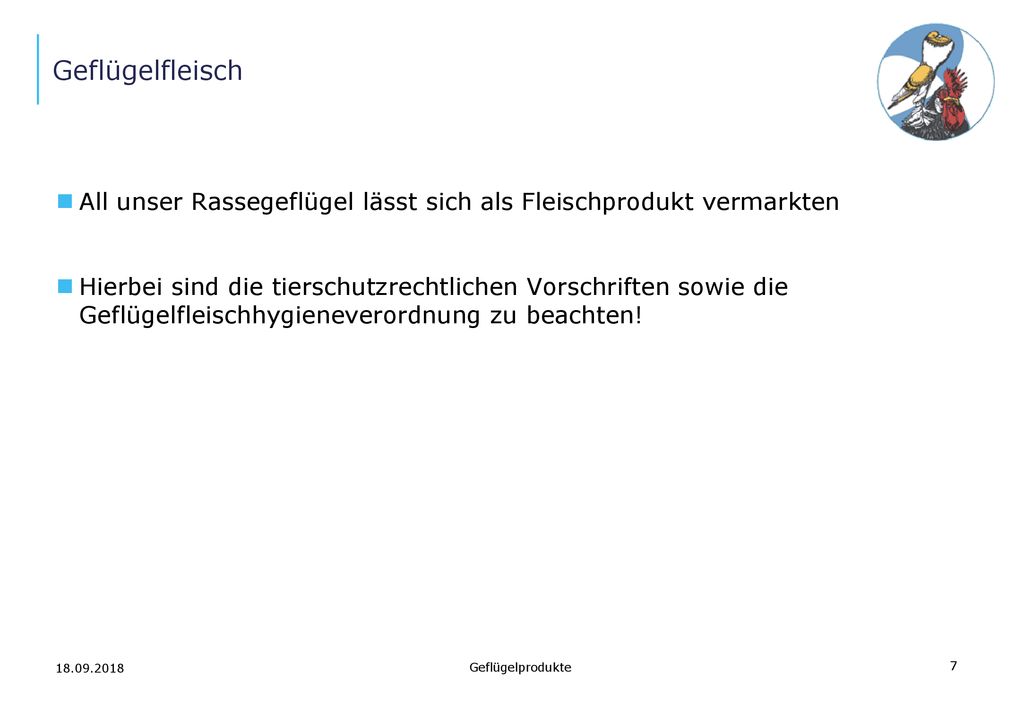 Geflügelfleisch All unser Rassegeflügel lässt sich als Fleischprodukt vermarkten.