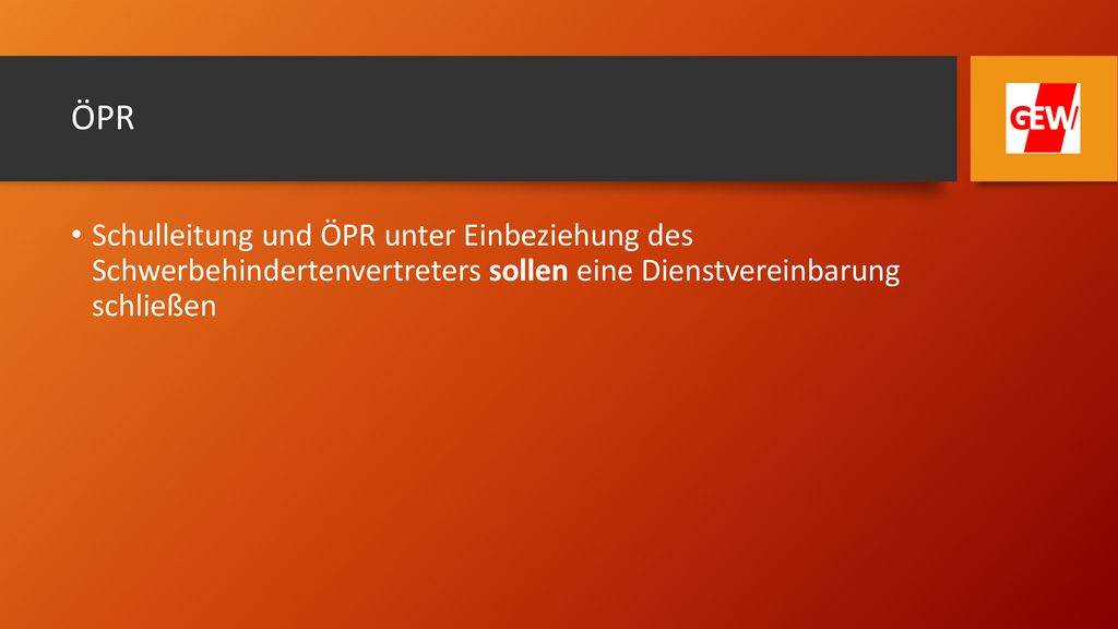 ÖPR Schulleitung und ÖPR unter Einbeziehung des Schwerbehindertenvertreters sollen eine Dienstvereinbarung schließen.