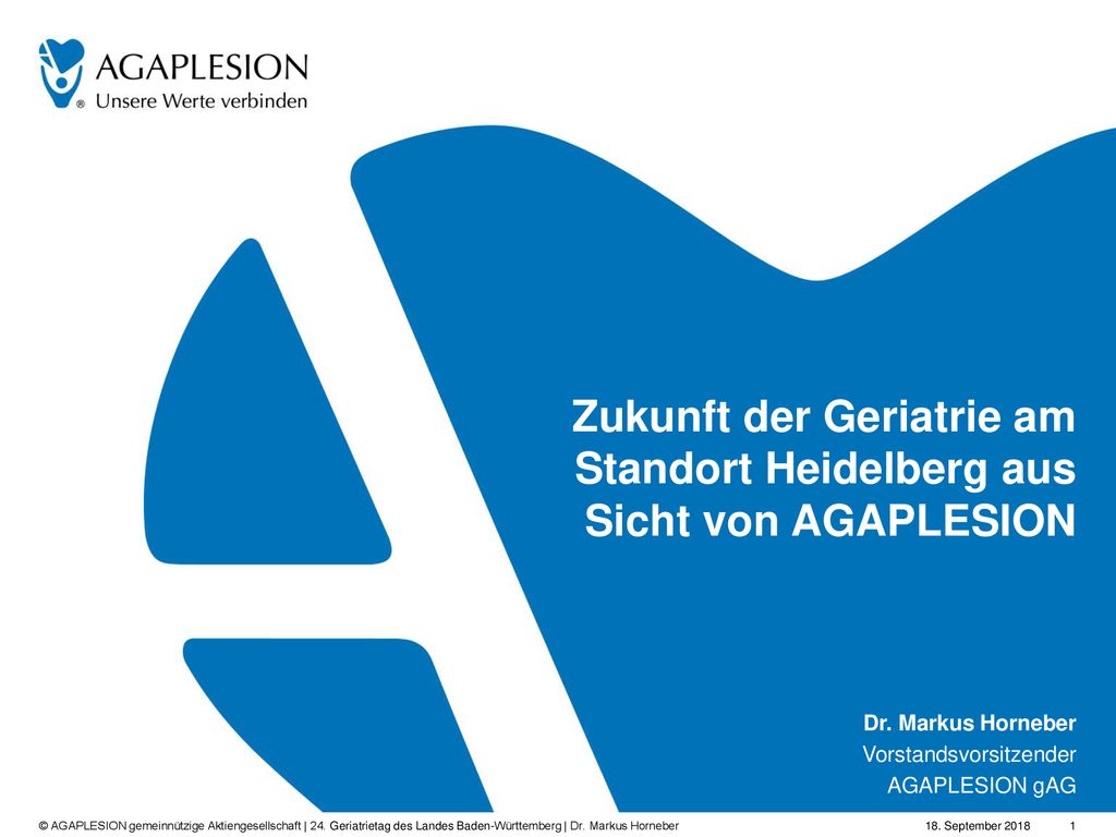 Zukunft der Geriatrie am Standort Heidelberg aus Sicht von AGAPLESION