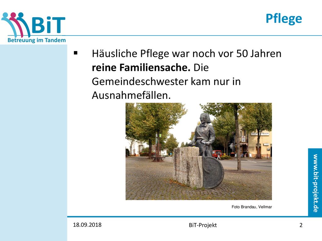 Pflege Häusliche Pflege war noch vor 50 Jahren reine Familiensache. Die Gemeindeschwester kam nur in Ausnahmefällen.