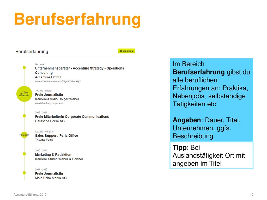 Berufserfahrung Im Bereich Berufserfahrung gibst du alle beruflichen Erfahrungen an: Praktika, Nebenjobs, selbständige Tätigkeiten etc.