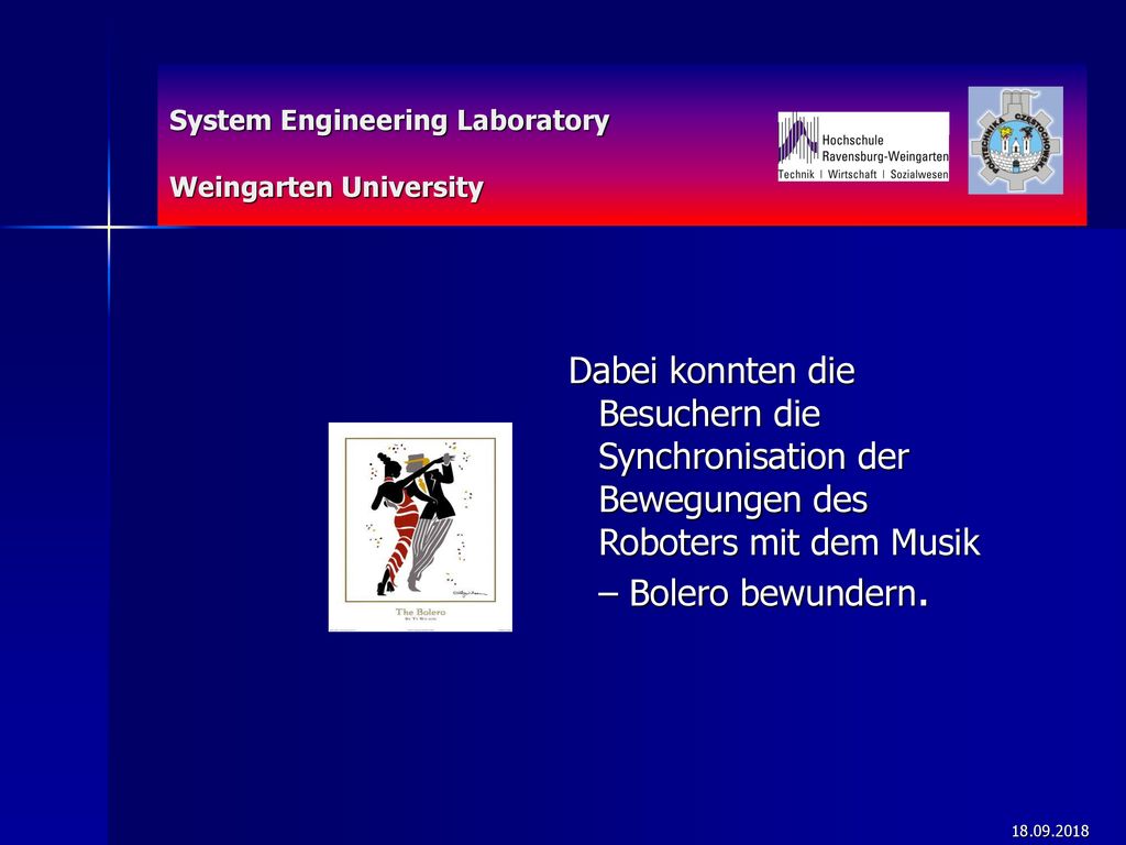 Dabei konnten die Besuchern die Synchronisation der Bewegungen des Roboters mit dem Musik – Bolero bewundern.
