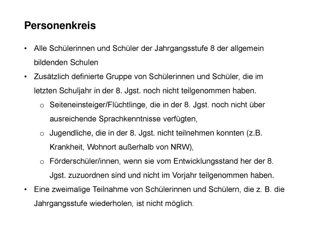 Personenkreis Alle Schülerinnen und Schüler der Jahrgangsstufe 8 der allgemein bildenden Schulen.