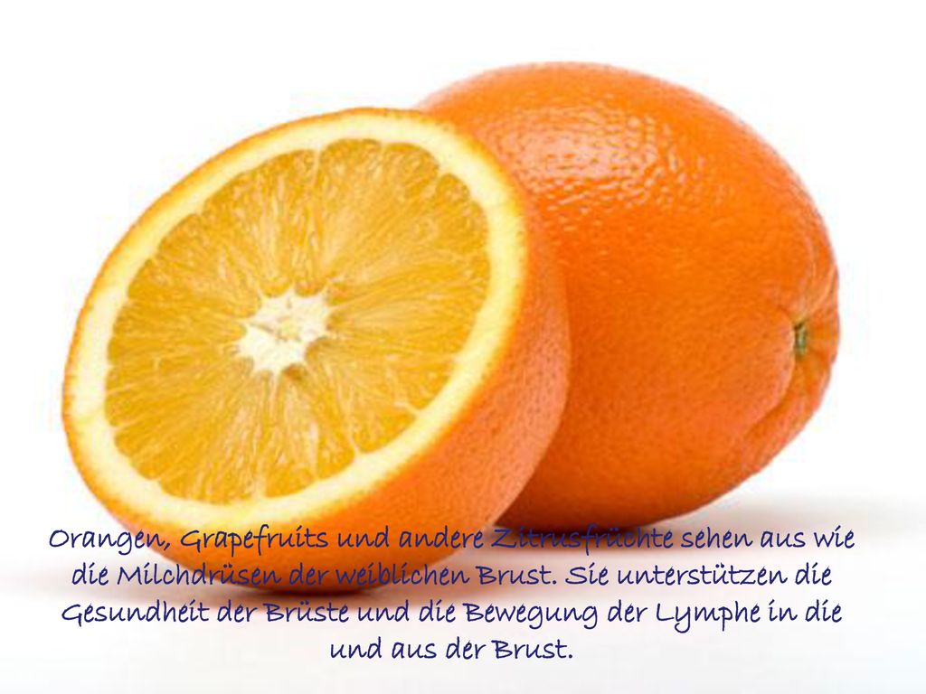 Orangen, Grapefruits und andere Zitrusfrüchte sehen aus wie die Milchdrüsen der weiblichen Brust.