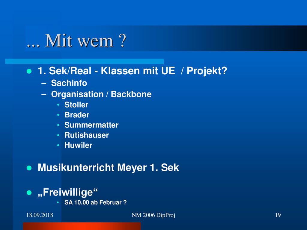 ... Mit wem 1. Sek/Real - Klassen mit UE / Projekt