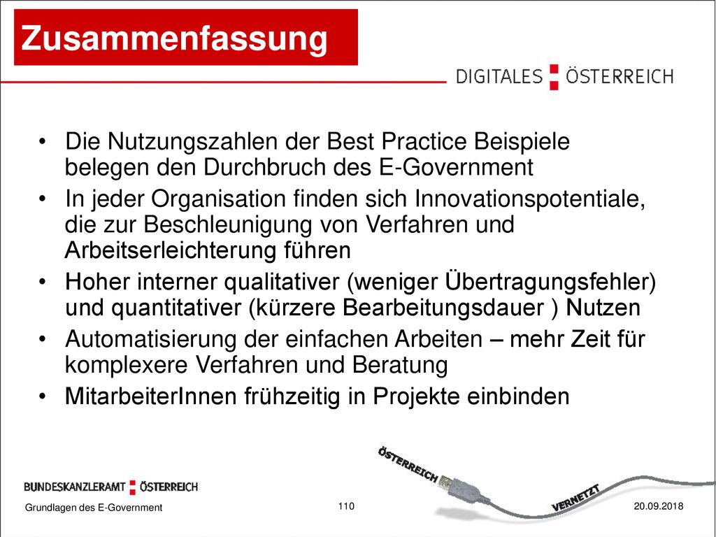 Zusammenfassung Die Nutzungszahlen der Best Practice Beispiele belegen den Durchbruch des E-Government.