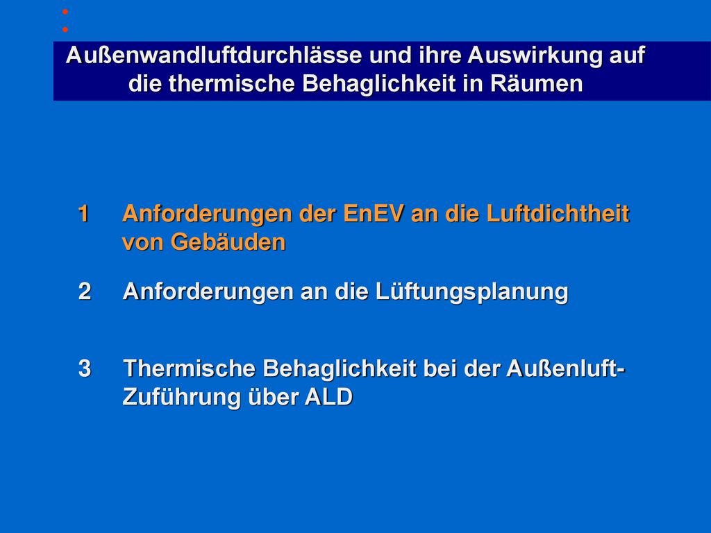 1 Anforderungen der EnEV an die Luftdichtheit von Gebäuden