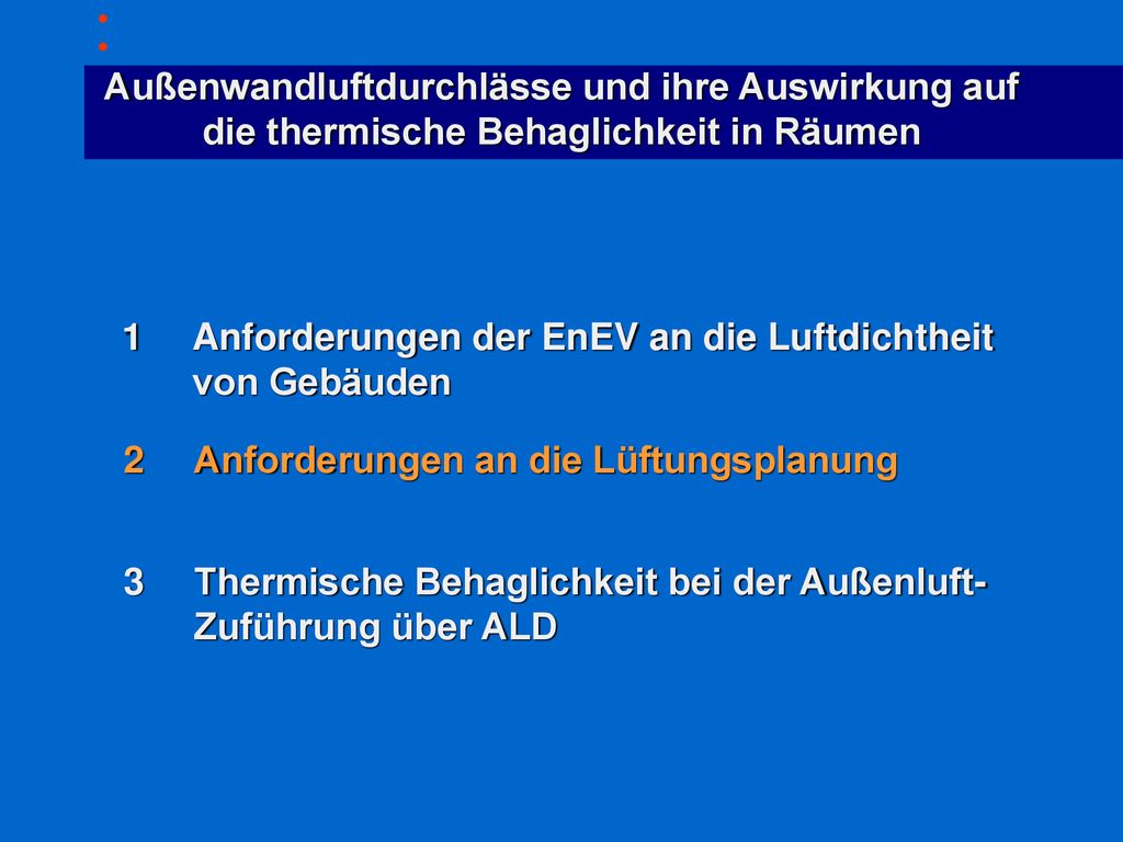 1 Anforderungen der EnEV an die Luftdichtheit von Gebäuden