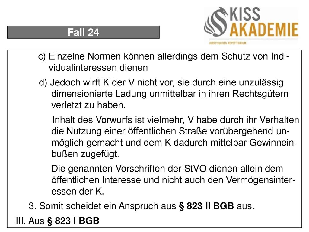 Fall 24 c) Einzelne Normen können allerdings dem Schutz von Indi- vidualinteressen dienen.