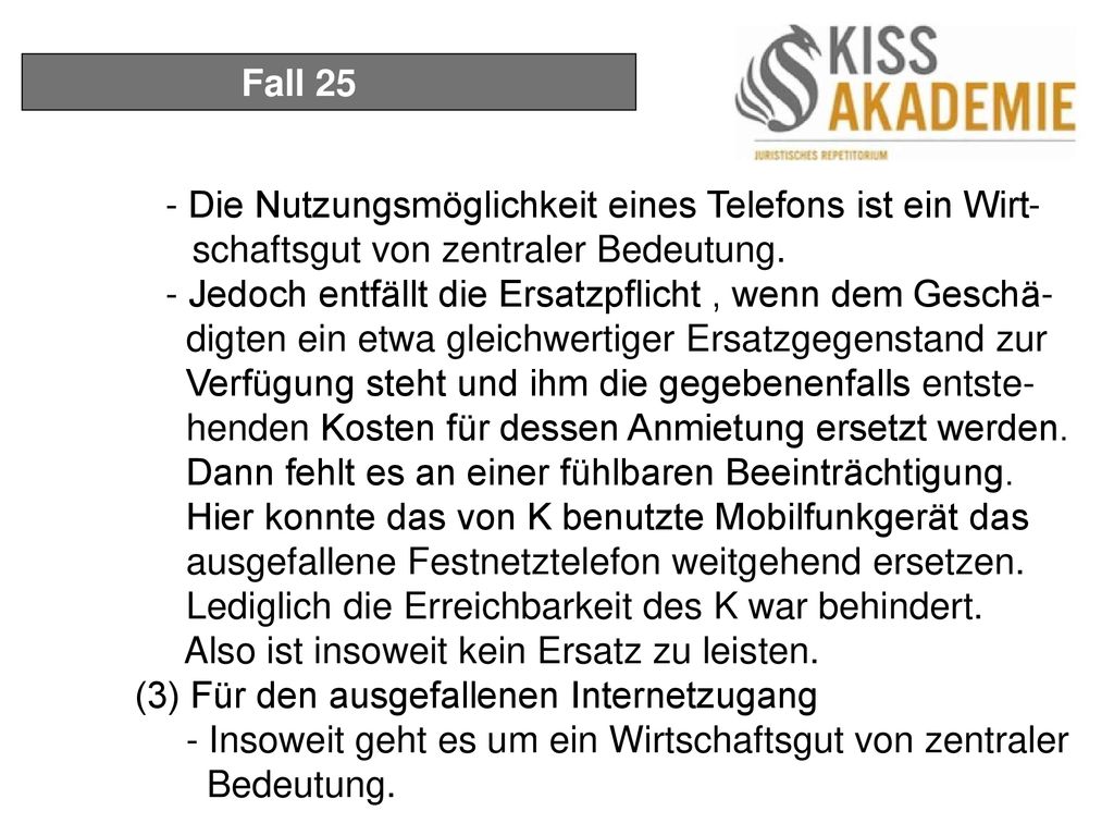 Fall 25 - Die Nutzungsmöglichkeit eines Telefons ist ein Wirt- schaftsgut von zentraler Bedeutung.