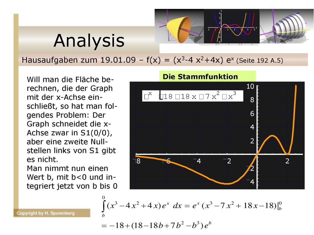 Analysis Hausaufgaben zum – f(x) = (x3-4 x2+4x) ex (Seite 192 A.5) Die Stammfunktion.