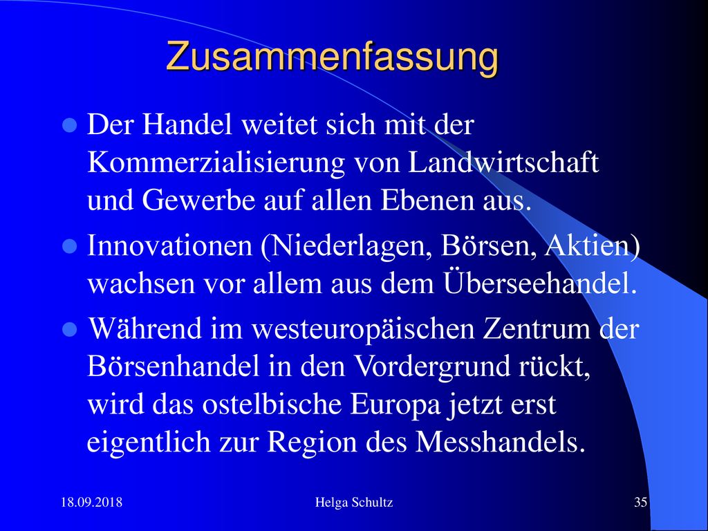 Zusammenfassung Der Handel weitet sich mit der Kommerzialisierung von Landwirtschaft und Gewerbe auf allen Ebenen aus.
