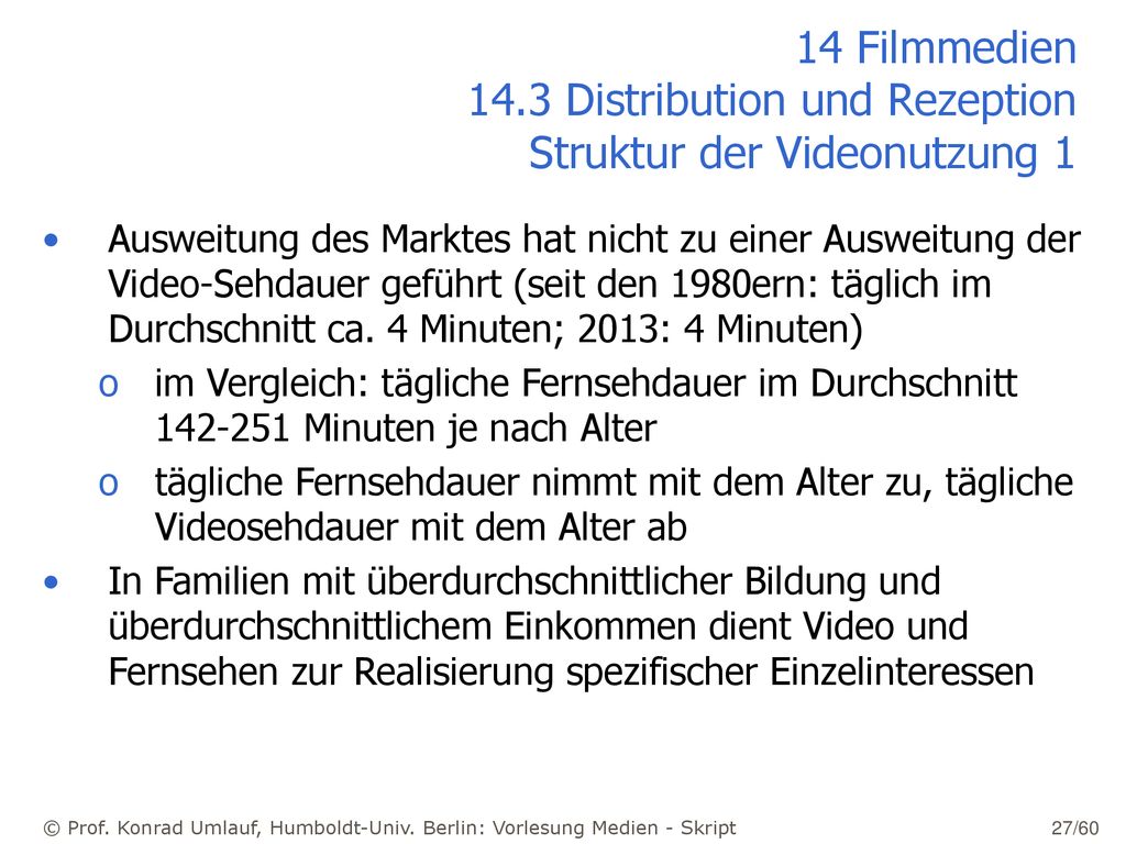 14 Filmmedien 14.3 Distribution und Rezeption Struktur der Videonutzung 1