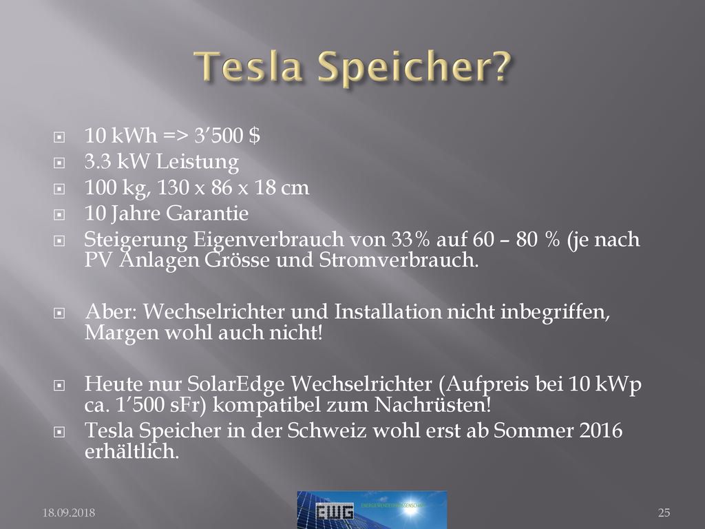 Tesla Speicher 10 kWh => 3’500 $ 3.3 kW Leistung