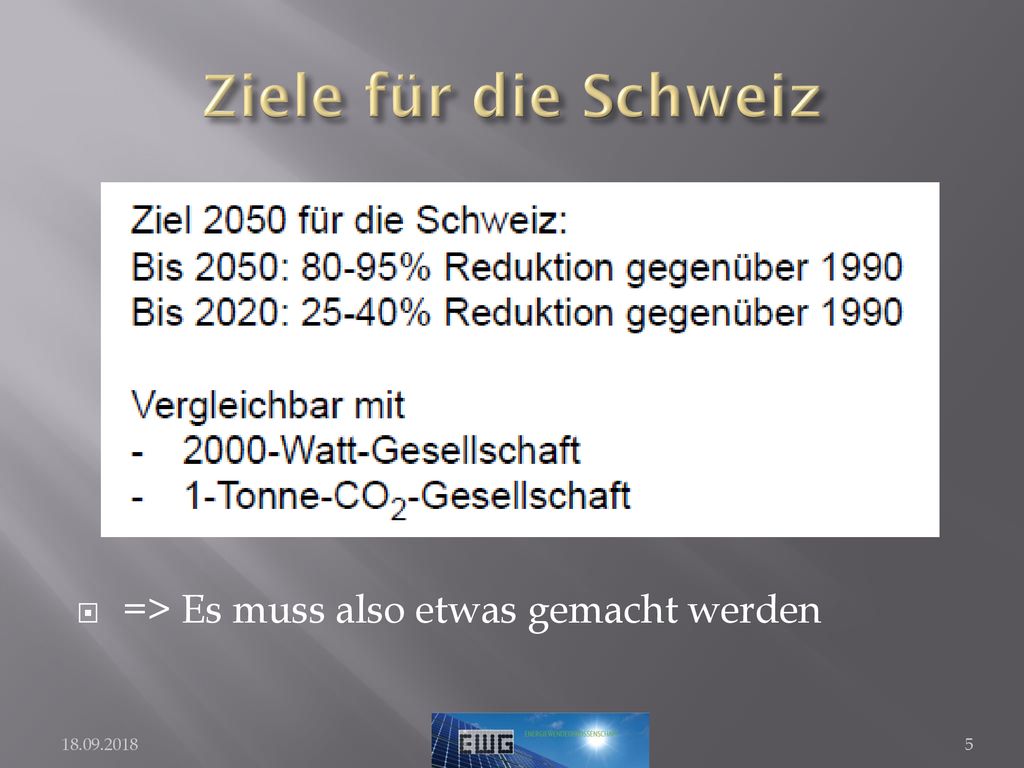 Ziele für die Schweiz => Es muss also etwas gemacht werden