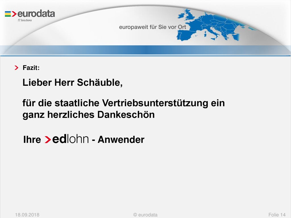 Fazit: Lieber Herr Schäuble, für die staatliche Vertriebsunterstützung ein ganz herzliches Dankeschön.