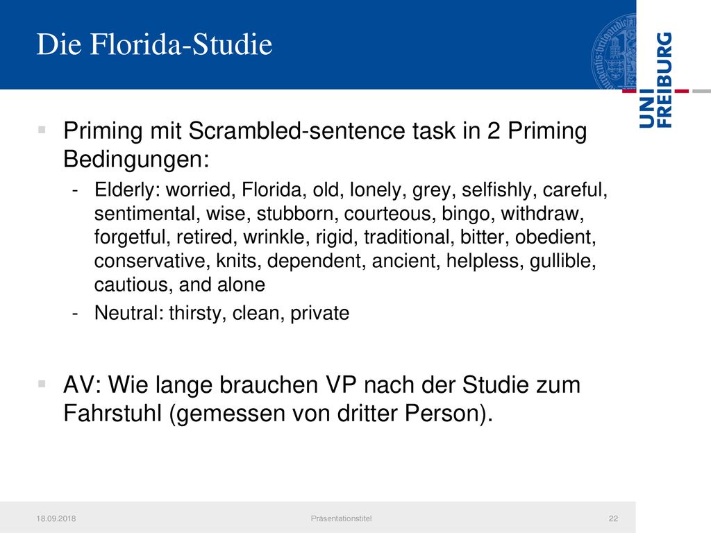 Die Florida-Studie Priming mit Scrambled-sentence task in 2 Priming Bedingungen: