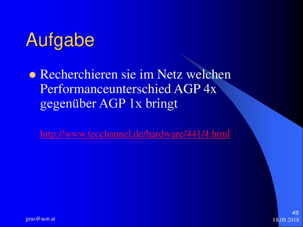 Aufgabe Recherchieren sie im Netz welchen Performanceunterschied AGP 4x gegenüber AGP 1x bringt.