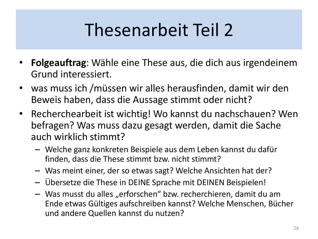 Thesenarbeit Teil 2 Folgeauftrag: Wähle eine These aus, die dich aus irgendeinem Grund interessiert.