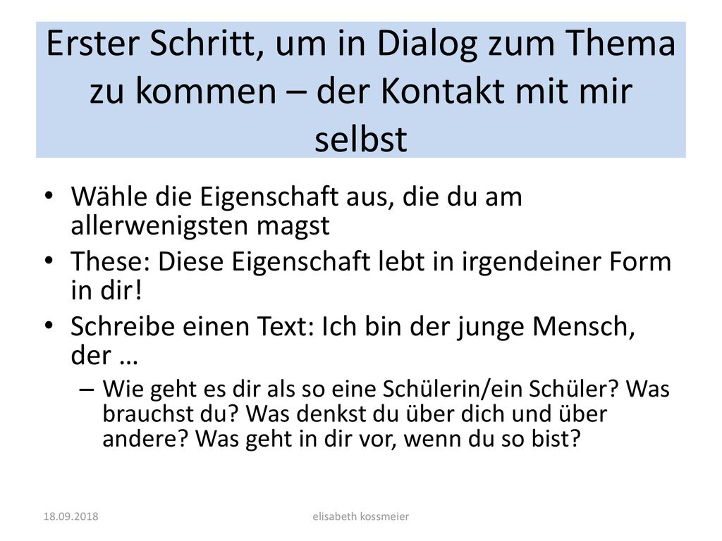 Erster Schritt, um in Dialog zum Thema zu kommen – der Kontakt mit mir selbst