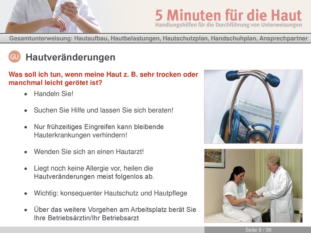 Hautveränderungen Was soll ich tun, wenn meine Haut z. B. sehr trocken oder manchmal leicht gerötet ist