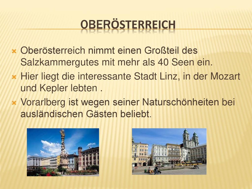 OberӦsterreich Oberösterreich nimmt einen Großteil des Salzkammergutes mit mehr als 40 Seen ein.