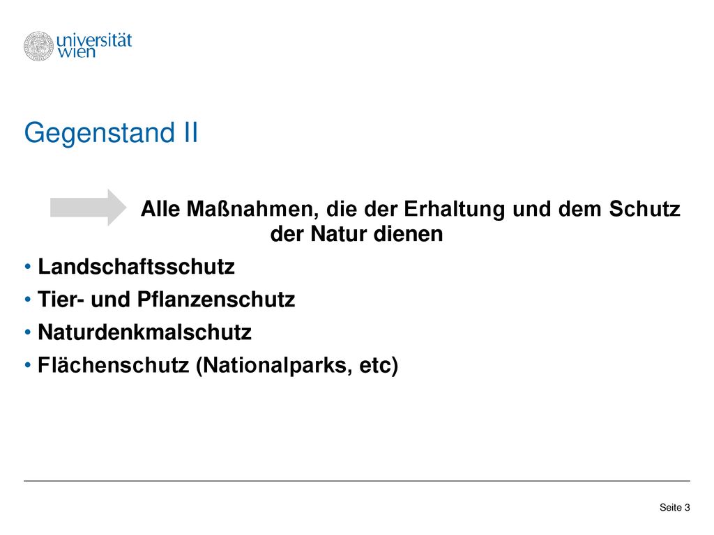 Alle Maßnahmen, die der Erhaltung und dem Schutz der Natur dienen