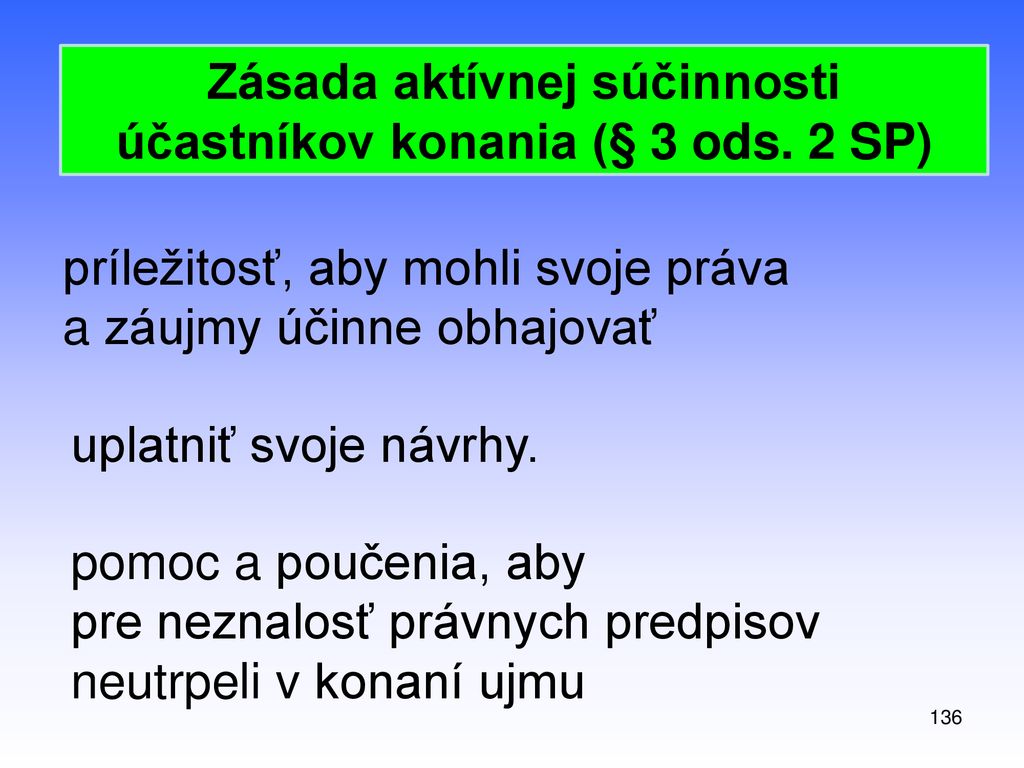 Zásada aktívnej súčinnosti účastníkov konania (§ 3 ods. 2 SP)