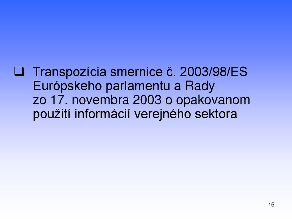 Transpozícia smernice č. 2003/98/ES Európskeho parlamentu a Rady zo 17