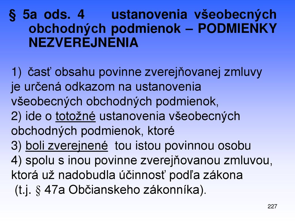 § 5a ods. 4 ustanovenia všeobecných obchodných podmienok – PODMIENKY NEZVEREJNENIA