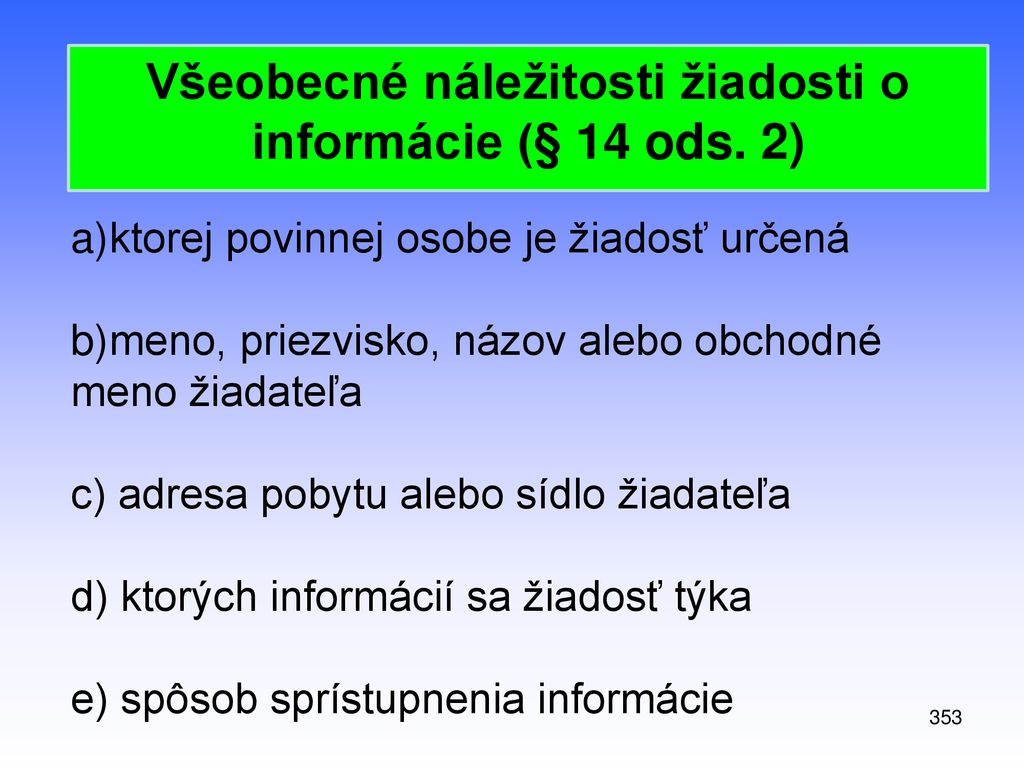 Všeobecné náležitosti žiadosti o informácie (§ 14 ods. 2)