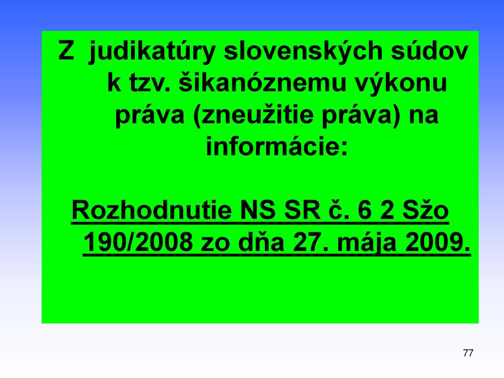 Rozhodnutie NS SR č. 6 2 Sžo 190/2008 zo dňa 27. mája 2009.