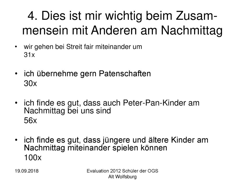 4. Dies ist mir wichtig beim Zusam-mensein mit Anderen am Nachmittag