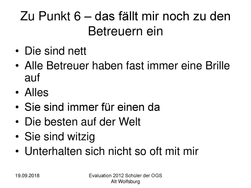 Zu Punkt 6 – das fällt mir noch zu den Betreuern ein