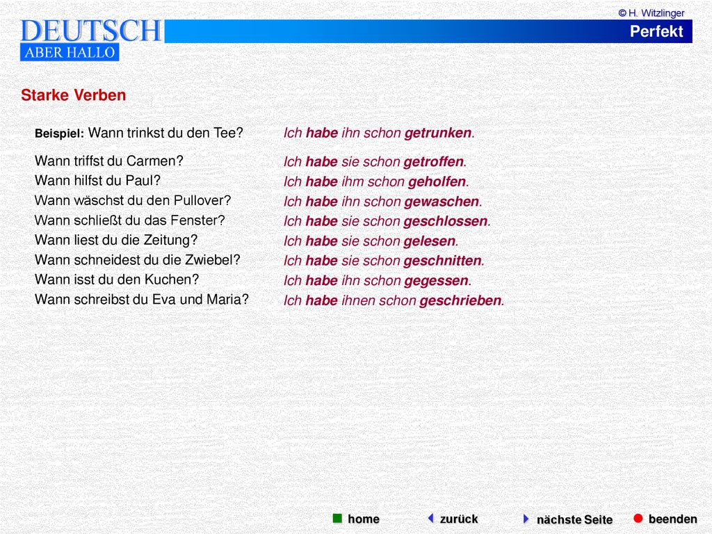 Perfekt Starke Verben  beenden  nächste Seite  home zurück