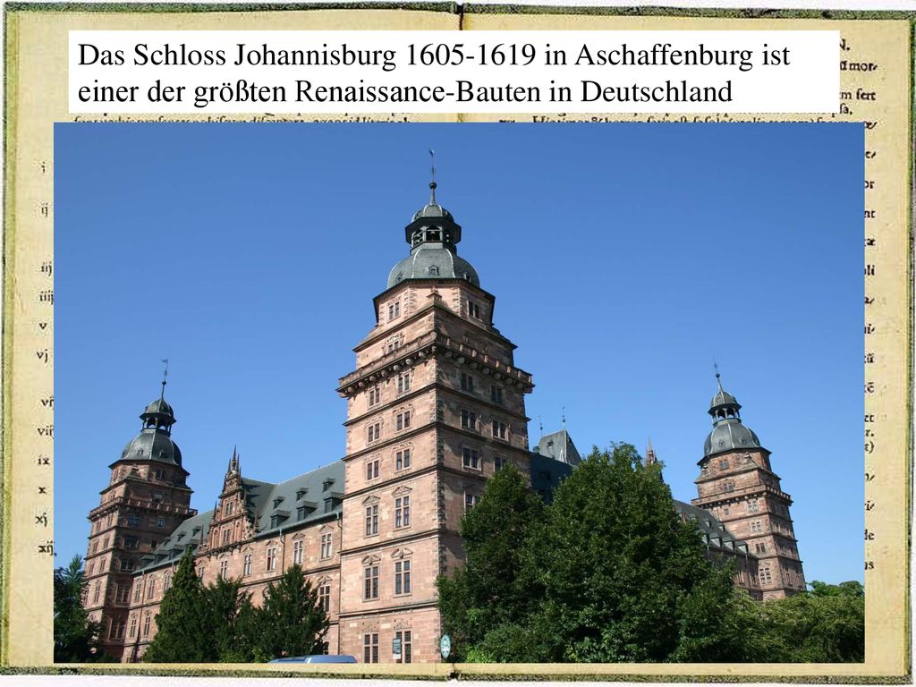Das Schloss Johannisburg in Aschaffenburg ist einer der größten Renaissance-Bauten in Deutschland