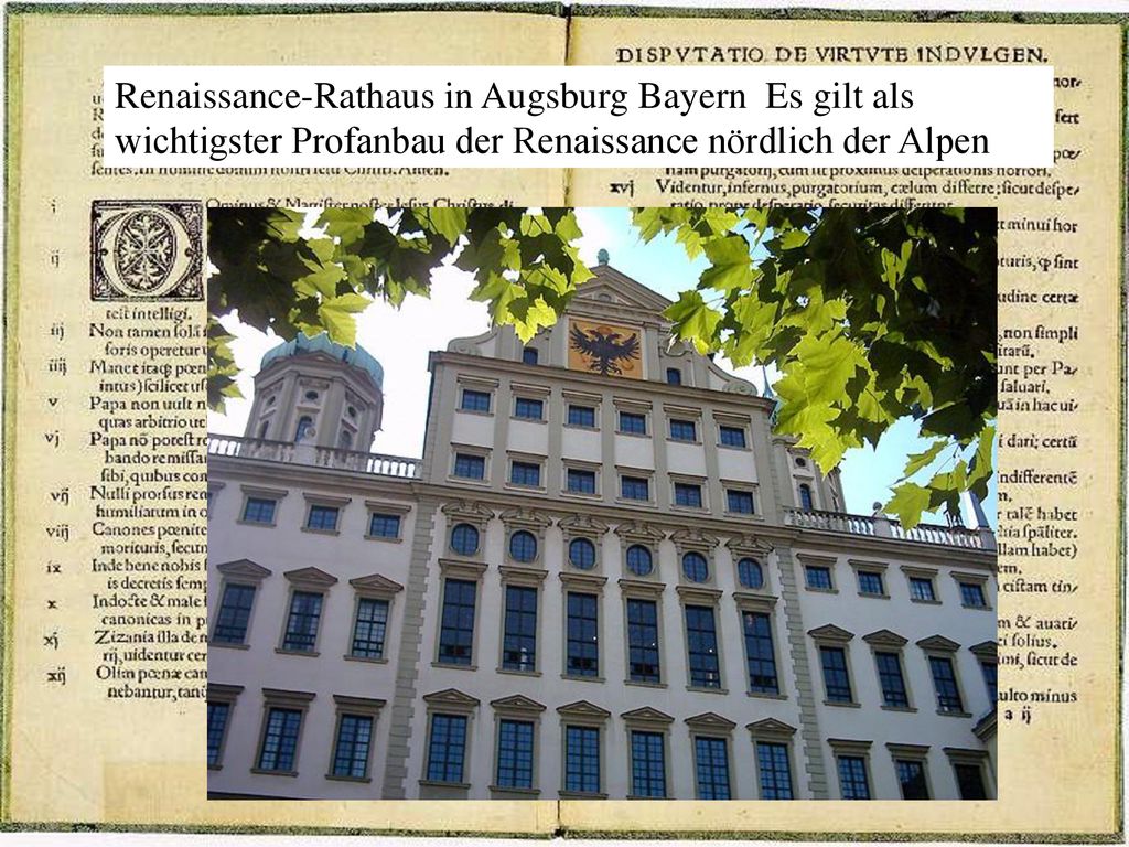 Renaissance-Rathaus in Augsburg Bayern Es gilt als wichtigster Profanbau der Renaissance nördlich der Alpen