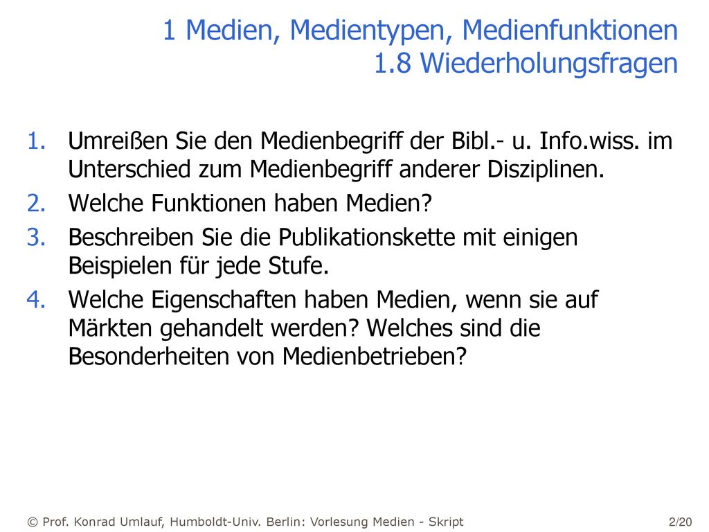 1 Medien, Medientypen, Medienfunktionen 1.8 Wiederholungsfragen