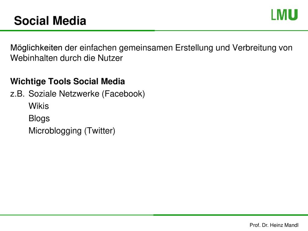 Social Media Möglichkeiten der einfachen gemeinsamen Erstellung und Verbreitung von Webinhalten durch die Nutzer.