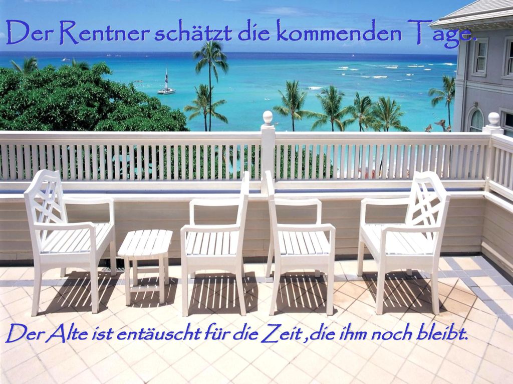 Der Rentner schätzt die kommenden Tage.