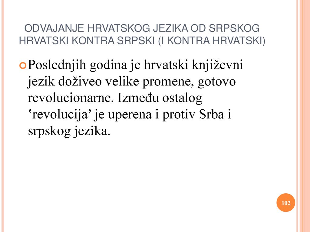 ODVAJANJE HRVATSKOG JEZIKA OD SRPSKOG HRVATSKI KONTRA SRPSKI (I KONTRA HRVATSKI)