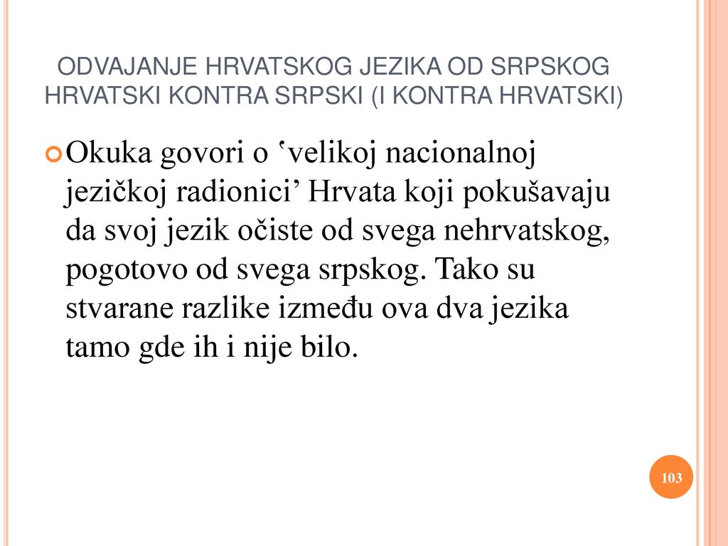 ODVAJANJE HRVATSKOG JEZIKA OD SRPSKOG HRVATSKI KONTRA SRPSKI (I KONTRA HRVATSKI)