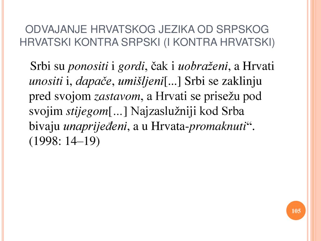 ODVAJANJE HRVATSKOG JEZIKA OD SRPSKOG HRVATSKI KONTRA SRPSKI (I KONTRA HRVATSKI)