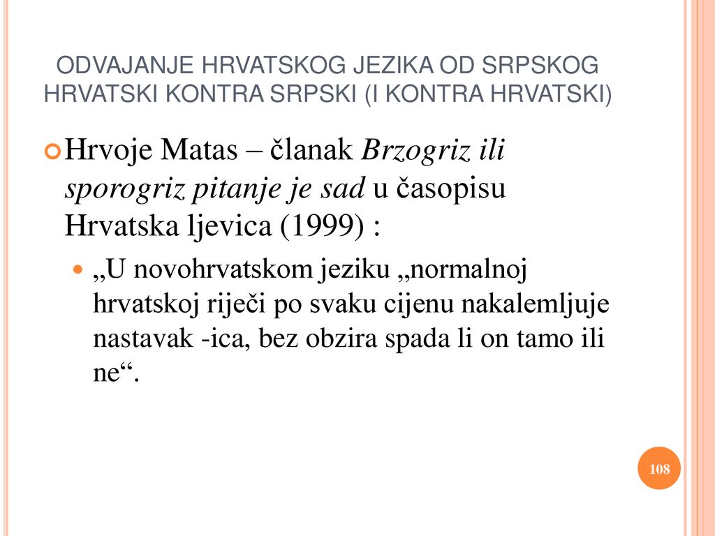ODVAJANJE HRVATSKOG JEZIKA OD SRPSKOG HRVATSKI KONTRA SRPSKI (I KONTRA HRVATSKI)