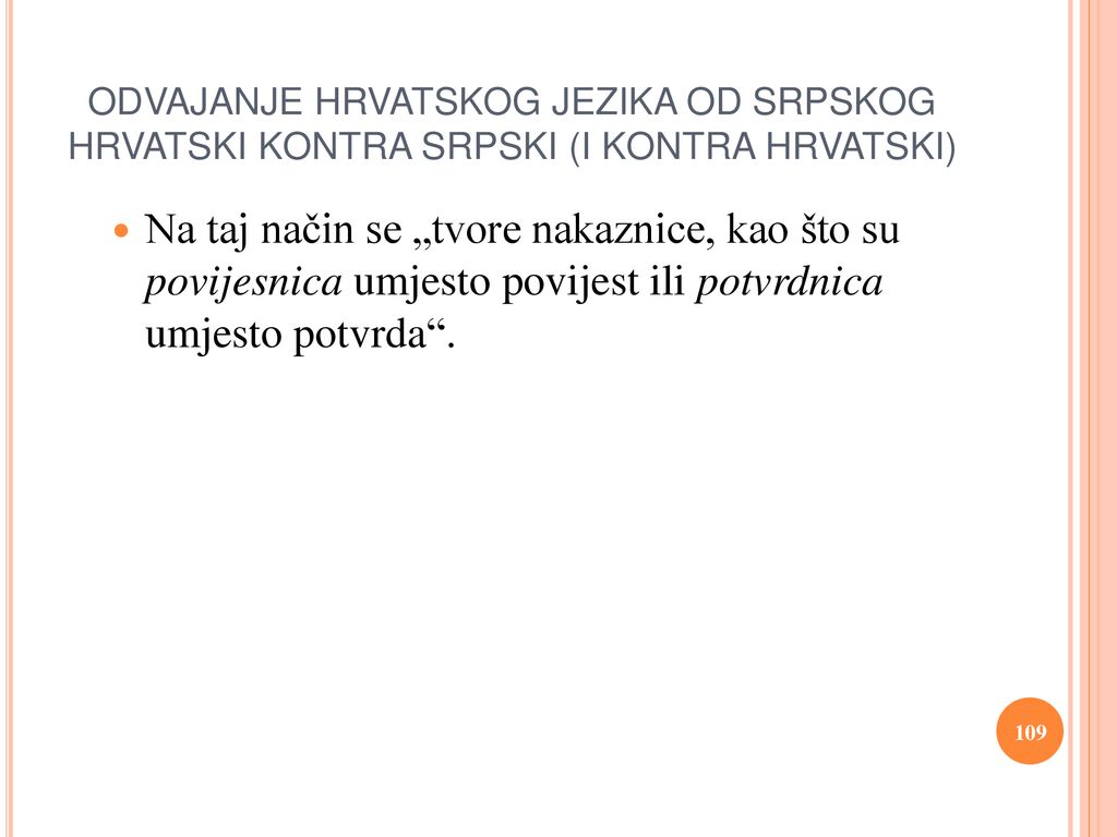 ODVAJANJE HRVATSKOG JEZIKA OD SRPSKOG HRVATSKI KONTRA SRPSKI (I KONTRA HRVATSKI)