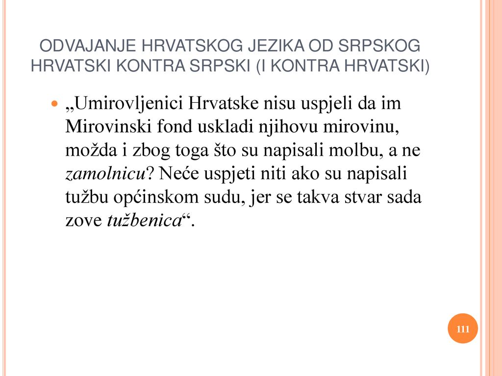 ODVAJANJE HRVATSKOG JEZIKA OD SRPSKOG HRVATSKI KONTRA SRPSKI (I KONTRA HRVATSKI)