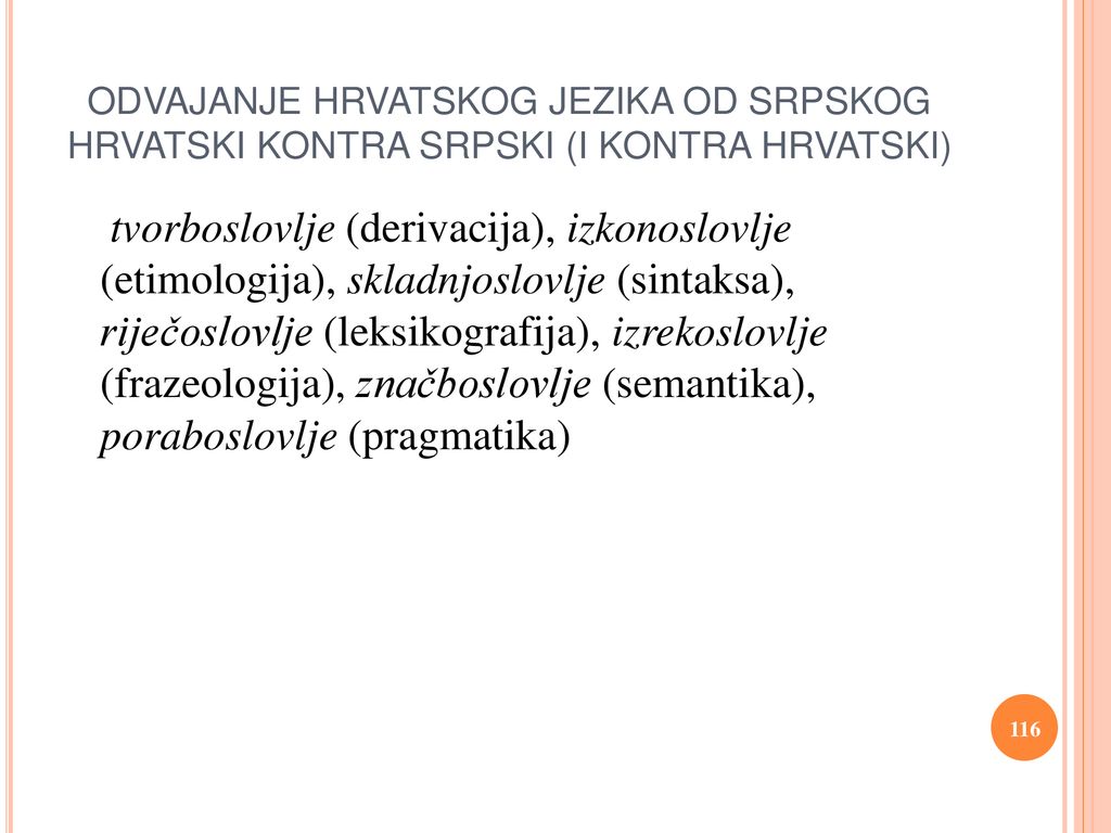 ODVAJANJE HRVATSKOG JEZIKA OD SRPSKOG HRVATSKI KONTRA SRPSKI (I KONTRA HRVATSKI)