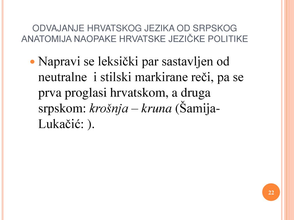 ODVAJANJE HRVATSKOG JEZIKA OD SRPSKOG ANATOMIJA NAOPAKE HRVATSKE JEZIČKE POLITIKE